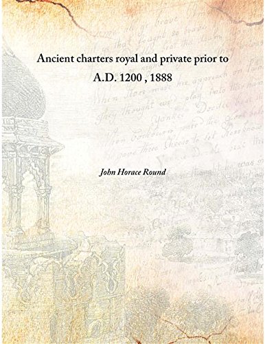 Imagen de archivo de Ancient charters royal and private prior to A.D. 1200 , 1888 [HARDCOVER] a la venta por Books Puddle