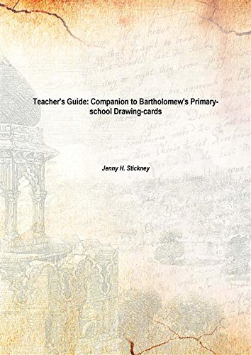 Stock image for Teacher's Guide: Companion to Bartholomew's Primary-school Drawing-cards 1873 [Hardcover] for sale by Books Puddle