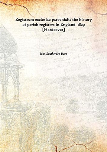 Imagen de archivo de Registrum ecclesiae parochialis the history of parish registers in England 1829 [Hardcover] a la venta por Books Puddle