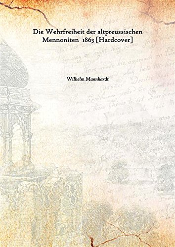 9789333384087: Die Wehrfreiheit der altpreussischen Mennoniten 1863 [Hardcover]