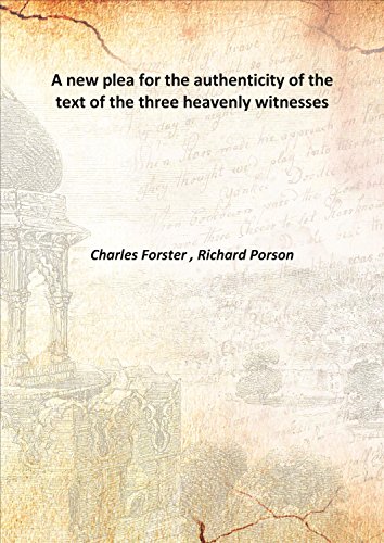 Beispielbild fr A new plea for the authenticity of the text of the three heavenly witnesses 1867 [Hardcover] zum Verkauf von Books Puddle