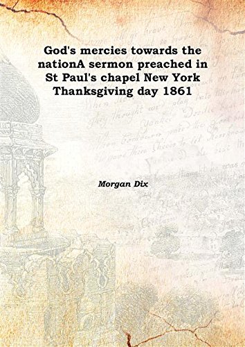 Beispielbild fr God's mercies towards the nationA sermon preached in St Paul's chapel New York Thanksgiving day 1861 1861 [Hardcover] zum Verkauf von Majestic Books