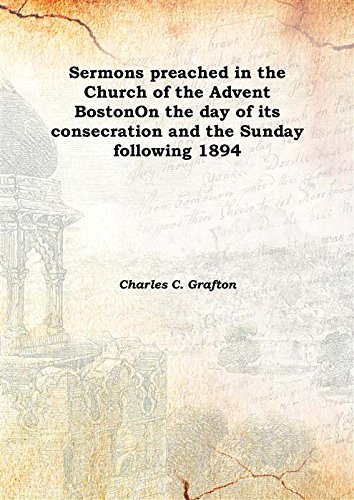 Stock image for Sermons preached in the Church of the Advent BostonOn the day of its consecration and the Sunday following 1894 1894 [Hardcover] for sale by Books Puddle