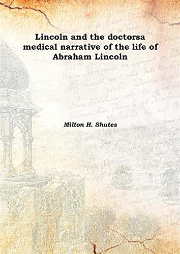 Beispielbild fr Lincoln and the doctorsa medical narrative of the life of Abraham Lincoln 1933 [Hardcover] zum Verkauf von Books Puddle