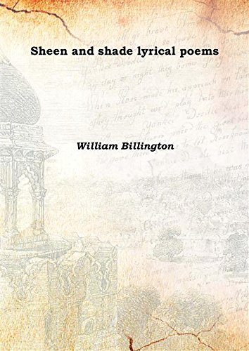 Imagen de archivo de Sheen and shade lyrical poems 1861 [Hardcover] a la venta por Books Puddle