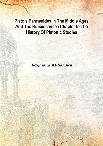 9789333388160: Plato'S Parmenides In The Middle Ages And The Renaissance A Chapter In The History Of Platonic Studies [Hardcover] a chapter in the history of platonic studies [Hardcover]