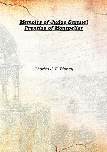 Imagen de archivo de Memoirs of Judge Samuel Prentiss of Montpelier [Hardcover] a la venta por Books Puddle
