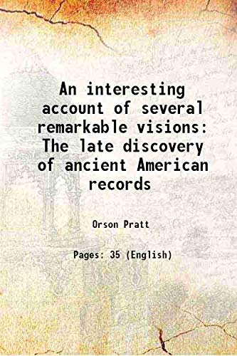 Beispielbild fr An interesting account of several remarkable visions The late discovery of ancient American records 1841 [Hardcover] zum Verkauf von Majestic Books