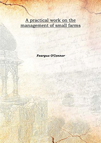 9789333391955: A practical work on the management of small farms 1843 [Hardcover]