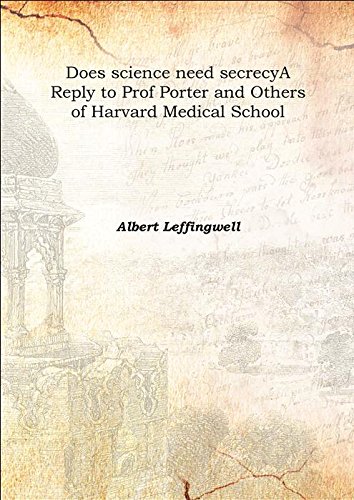 Imagen de archivo de Does science need secrecyA Reply to Prof Porter and Others of Harvard Medical School 1896 [Hardcover] a la venta por Books Puddle