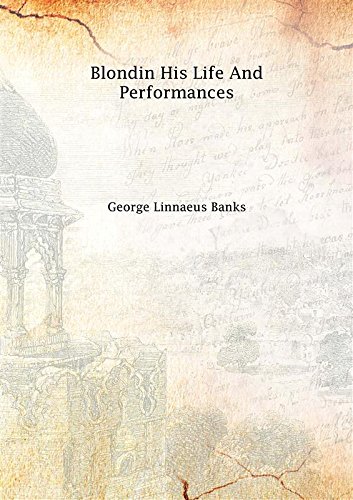 9789333394499: Blondin His Life and Performances 1862 [Hardcover]