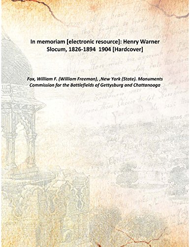 Imagen de archivo de In memoriam [electronic resource]: Henry Warner Slocum, 1826-1894 1904 [Hardcover] a la venta por Books Puddle