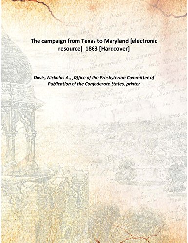 Stock image for The campaign from Texas to Maryland [electronic resource] 1863 [Hardcover] for sale by Books Puddle