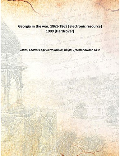 Imagen de archivo de Georgia in the war, 1861-1865 [electronic resource] 1909 [Hardcover] a la venta por Books Puddle