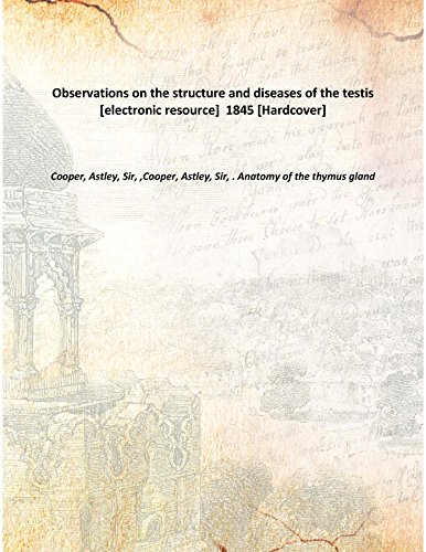 9789333398480: Observations on the structure and diseases of the testis [electronic resource] 1845 [Hardcover]
