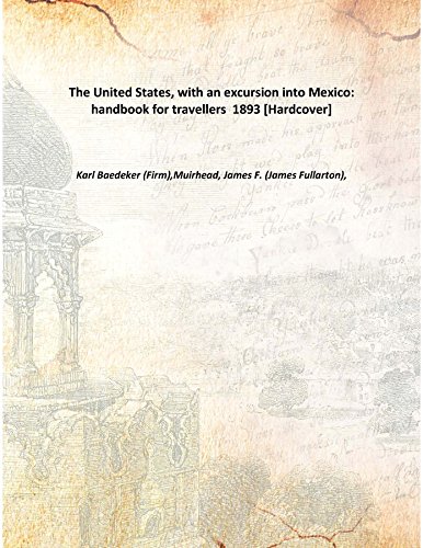 9789333399395: The United States, with an excursion into Mexico: handbook for travellers 1893 [Hardcover]