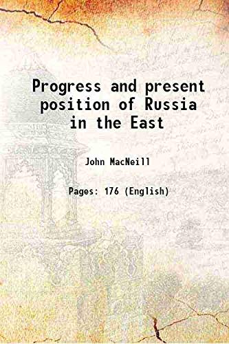Stock image for Progress and present position of Russia in the East 1838 for sale by Books Puddle