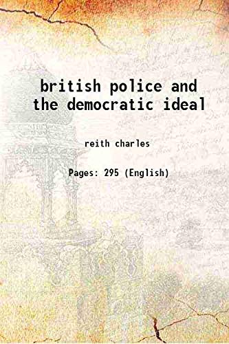 Stock image for british police and the democratic ideal 1943 for sale by Books Puddle