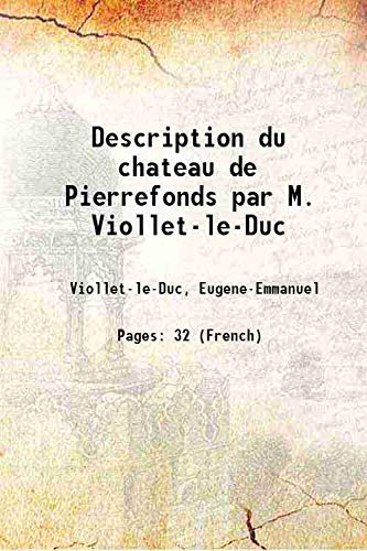 Imagen de archivo de Description du chateau de Pierrefonds par M. Viollet-le-Duc 1857 a la venta por Majestic Books