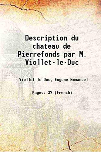 Stock image for Description du chateau de Pierrefonds par M. Viollet-le-Duc 1857 for sale by Books Puddle
