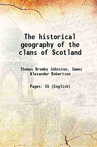 Beispielbild fr The historical geography of the clans of Scotland 1873 zum Verkauf von Books Puddle