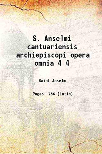 9789333401210: S. Anselmi cantuariensis archiepiscopi opera omnia Volume 4 1938