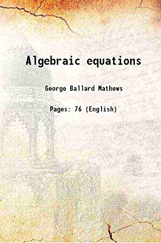 Stock image for Algebraic equations 1907 for sale by Books Puddle