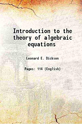 9789333401326: Introduction to the theory of algebraic equations 1903