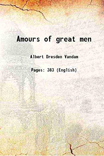 Beispielbild fr Amours of great men 1878 zum Verkauf von Books Puddle