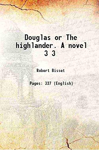 Imagen de archivo de Douglas or The highlander. A novel Volume 3 1800 a la venta por Books Puddle