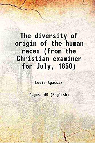 Beispielbild fr The diversity of origin of the human races (from the Christian examiner for July, 1850) 1850 zum Verkauf von Books Puddle