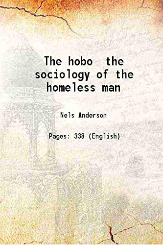 9789333402606: The hobo the sociology of the homeless man 1923