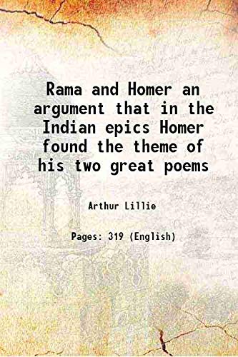 Imagen de archivo de Rama and Homer an argument that in the Indian epics Homer found the theme of his two great poems 1912 a la venta por Books Puddle
