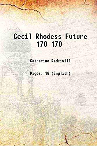 Beispielbild fr Cecil Rhodess Future Volume 170 1900 zum Verkauf von Books Puddle