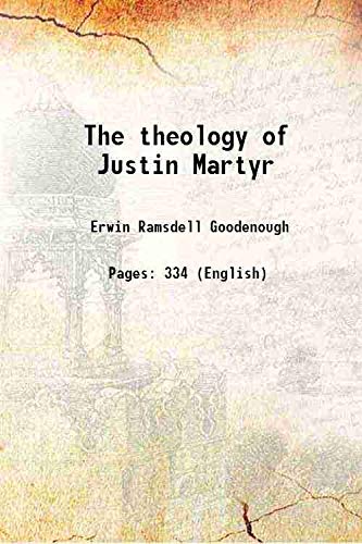 Stock image for The theology of Justin Martyr 1923 for sale by Books Puddle