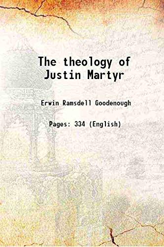 9789333403986: The theology of Justin Martyr 1923