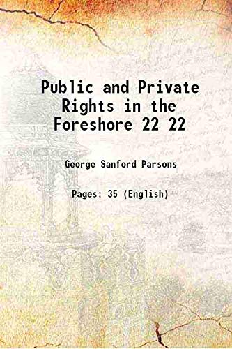Beispielbild fr Public and Private Rights in the Foreshore Volume 22 1922 zum Verkauf von Books Puddle
