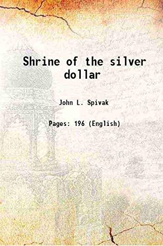 Imagen de archivo de Shrine of the silver dollar 1940 a la venta por Books Puddle