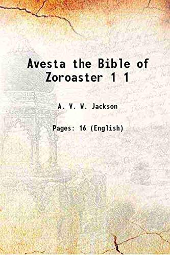 Beispielbild fr Avesta the Bible of Zoroaster Volume 1 1893 zum Verkauf von Books Puddle