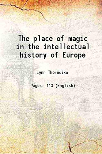 Imagen de archivo de The place of magic in the intellectual history of Europe a la venta por Books Puddle