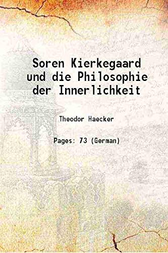 Stock image for Soren Kierkegaard und die Philosophie der Innerlichkeit 1913 for sale by Books Puddle