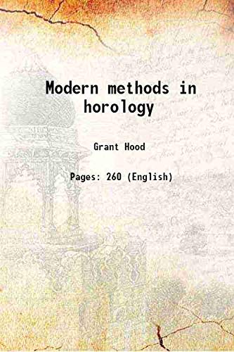 9789333405386: Modern methods in horology 1904