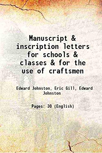 Stock image for Manuscript & inscription letters for schools & classes & for the use of craftsmen 1909 for sale by Books Puddle