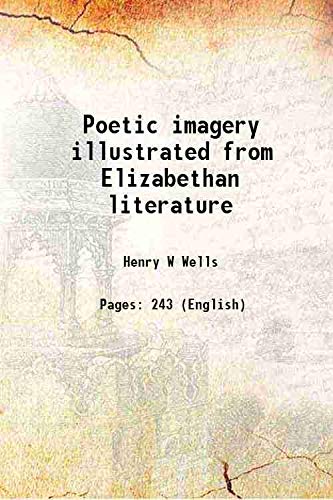 Stock image for Poetic imagery illustrated from Elizabethan literature 1961 for sale by Books Puddle