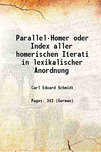 Imagen de archivo de Parallel-Homer oder Index aller homerischen Iterati in lexikalischer Anordnung 1885 a la venta por Books Puddle
