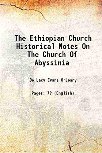 Beispielbild fr The Ethiopian Church Historical Notes On The Church Of Abyssinia 1936 zum Verkauf von Books Puddle