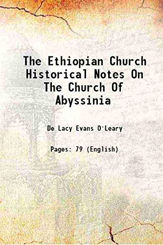 Imagen de archivo de The Ethiopian Church Historical Notes On The Church Of Abyssinia 1936 a la venta por Books Puddle