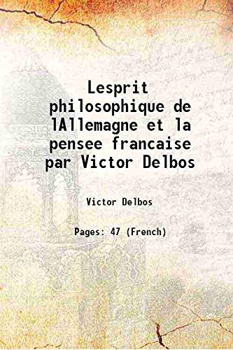 Beispielbild fr Lesprit philosophique de lAllemagne et la pensee francaise par Victor Delbos 1915 zum Verkauf von Books Puddle