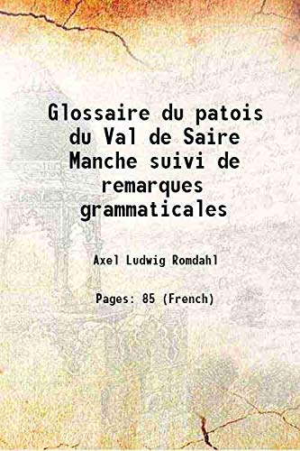 9789333407663: Glossaire du patois du Val de Saire Manche suivi de remarques grammaticales 1881