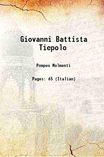 Imagen de archivo de Giovanni Battista Tiepolo 1896 a la venta por Books Puddle